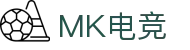 MK电竞-火力全开,竞创巅峰